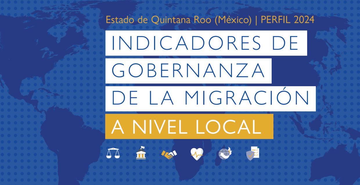 Indicadores de Gobernanza de la migraci�n Quintana Roo